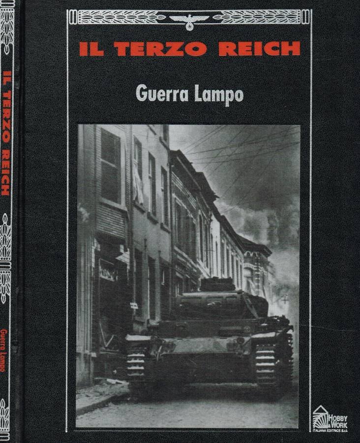 Il Terzo Reich. Guerra lampo
