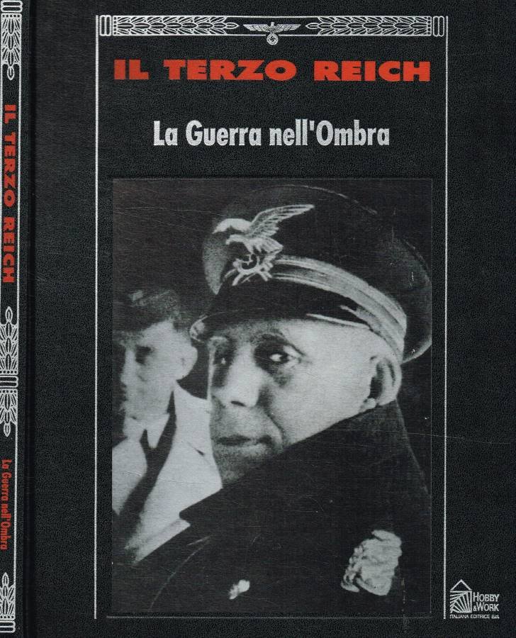 Il Terzo Reich. La guerra nell'ombra