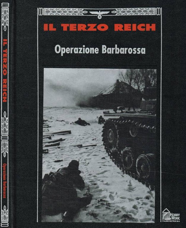 Il Terzo Reich. Operazione Barbarossa