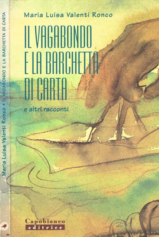 Il vagabondo e la barchetta di carta e altri racconti