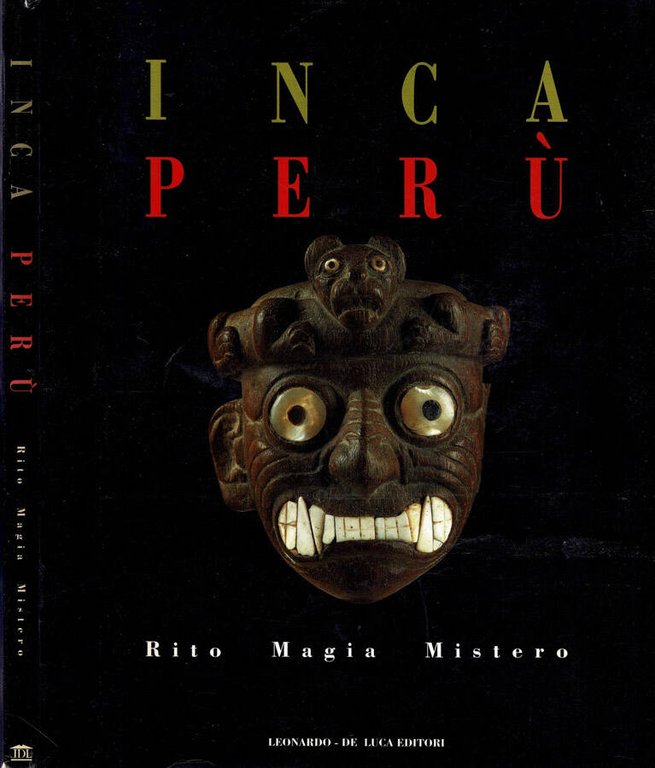 Inca Perù - Rito, Magia, Mistero