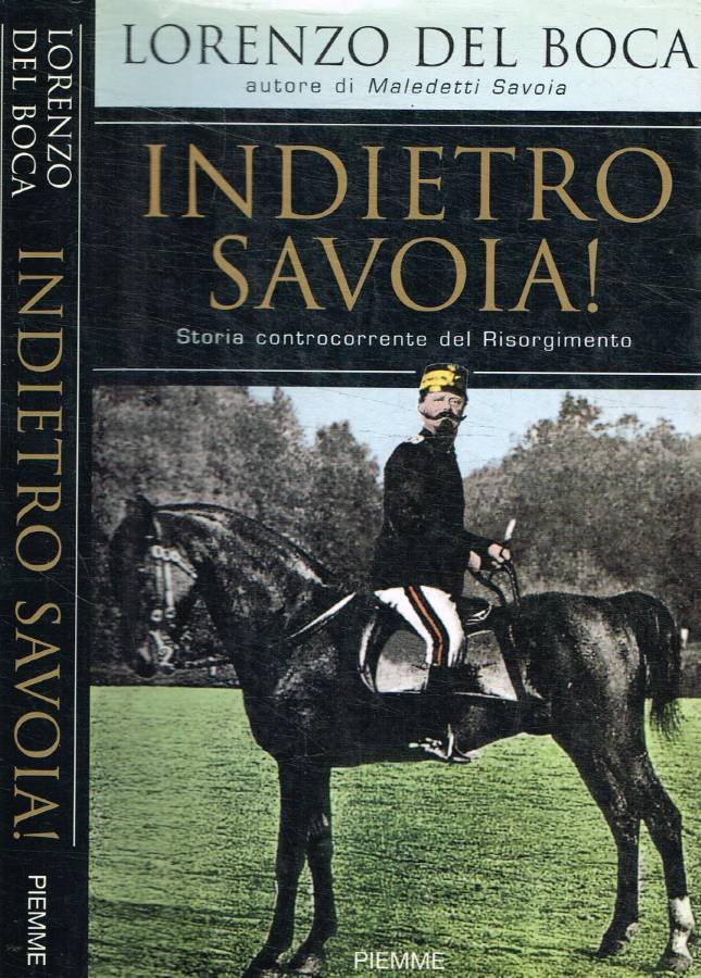 Indietro Savoia! Storia controcorrente del Risorgimento