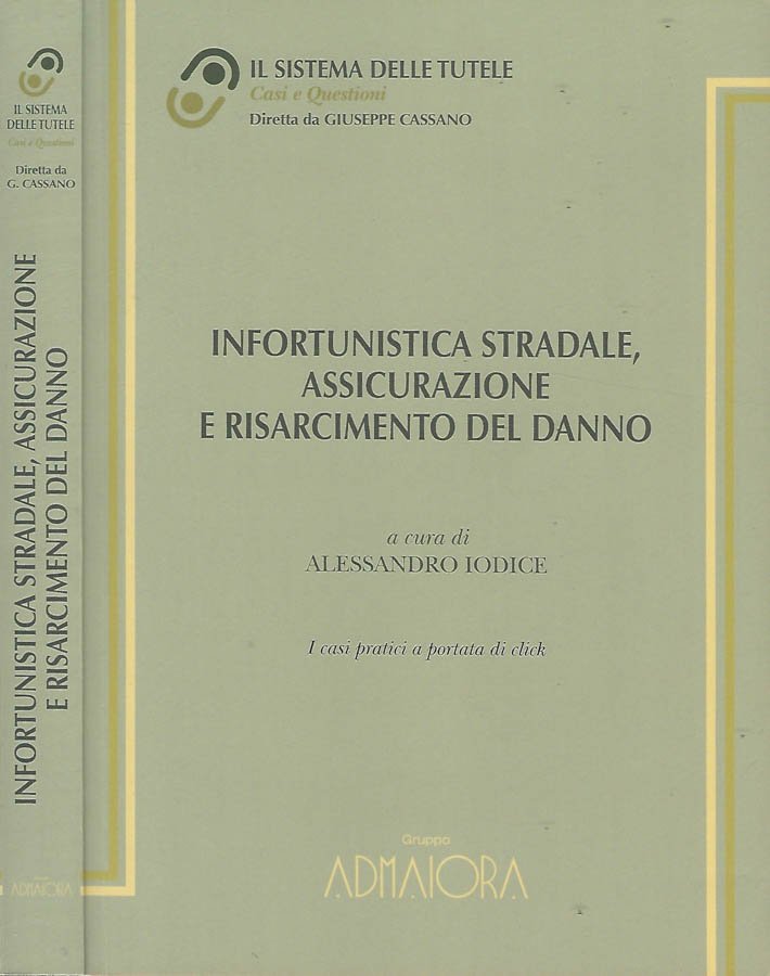 Infortunistica stradale, assicurazione e risarcimento del danno