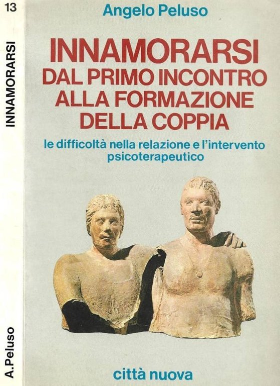 Innamorarsi. Dal primo incontro alla formazione della coppia