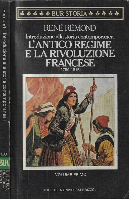 Introduzione alla storia contemporanea. L'antico regime e la rivoluzione francese (1750-1815) Vol. I