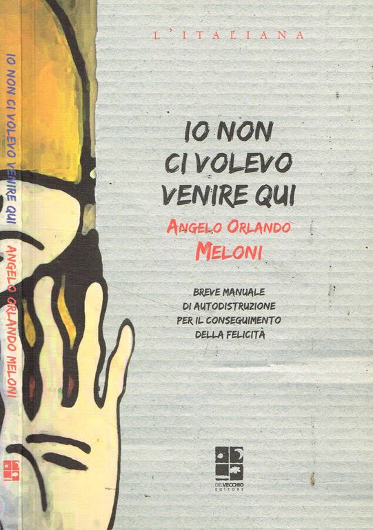 Io non ci volevo venire qui