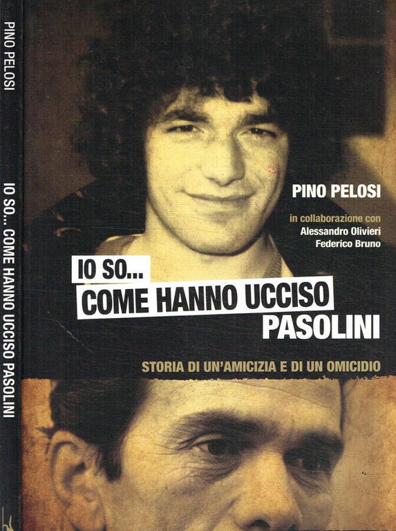 Io so come hanno ucciso Pasolini