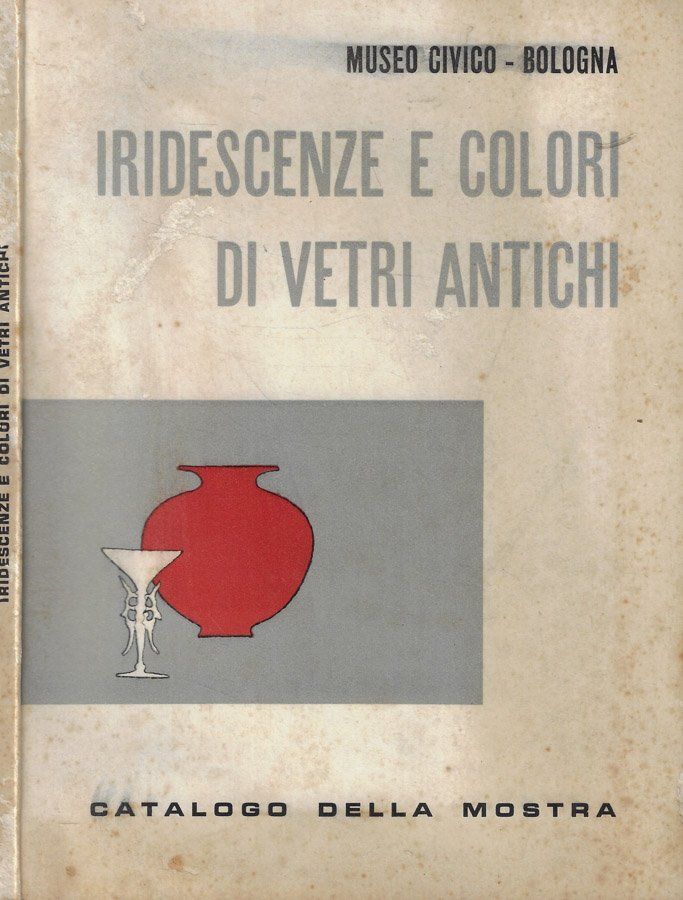 Iridescenze e colori di vetri antichi