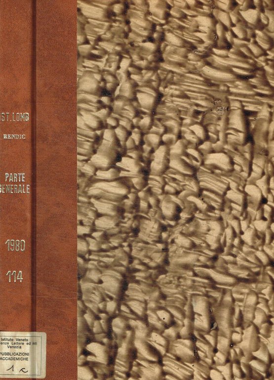 Istituto lombardo accademia di scienze e lettere. Rendiconti. Parte generale …