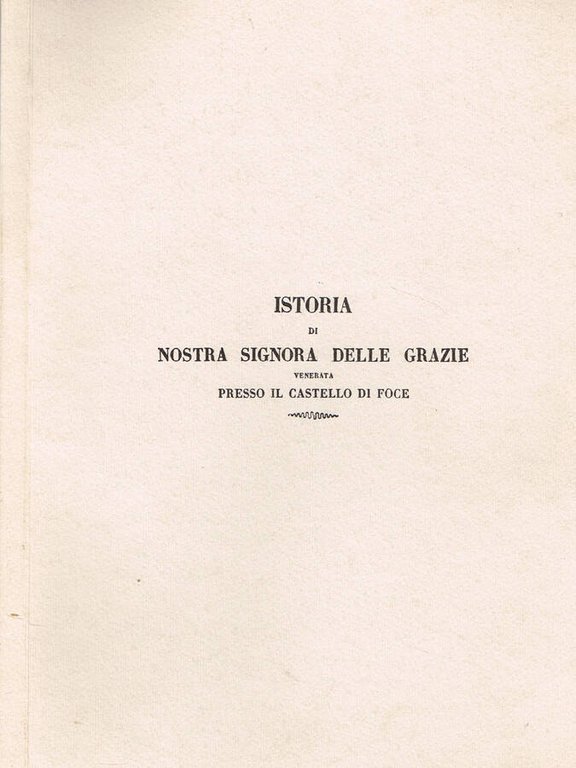 ISTORIA DELLA MIRACOLOSA IMMAGINE DI NOSTRA SIGNORA DELLE GRAZIE CHE …