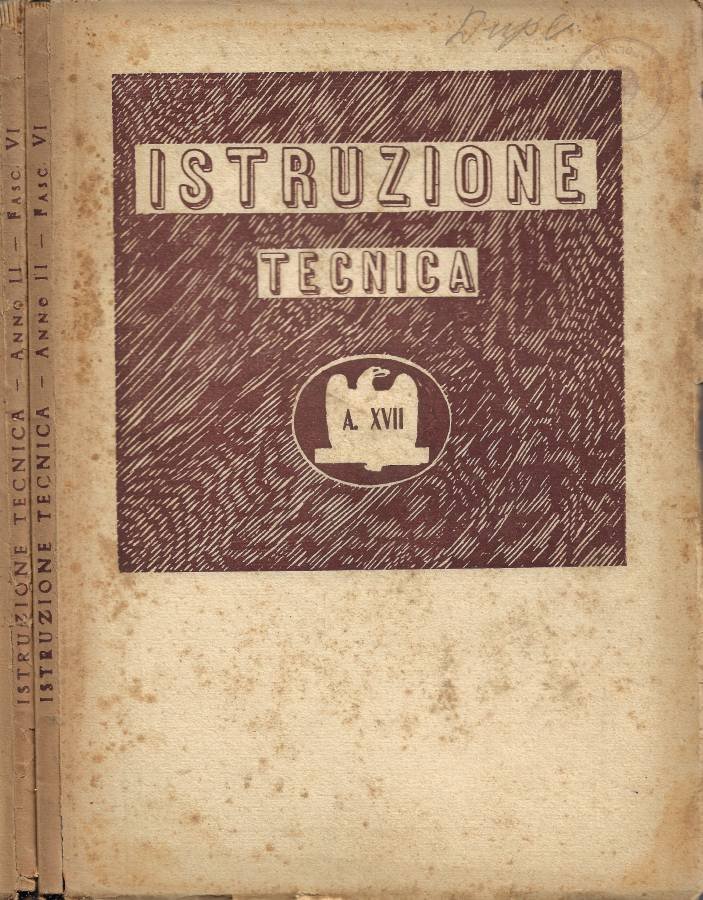 Istruzione Tecnica. Rivista Bimestrale dell'Istruzione Media Tecnica - Anno II …