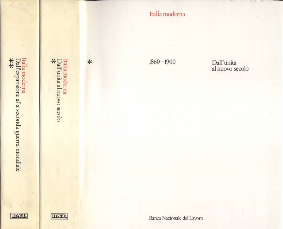 Italia moderna 1860 - 1900 e 1900 - 1939 Vol. …