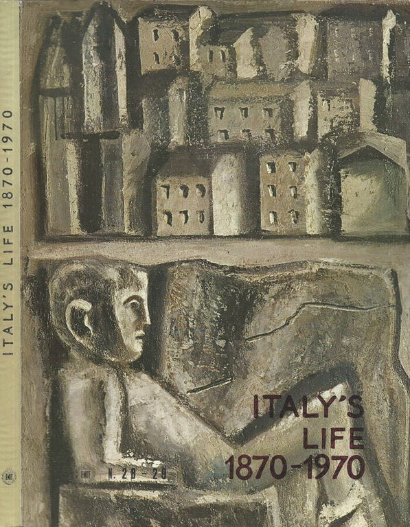 Italy's Life. 1870-1970