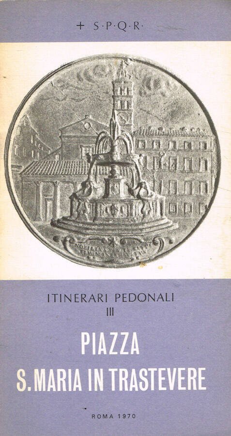 Itinerari pedonali III. Piazza S.Maria in Trastevere