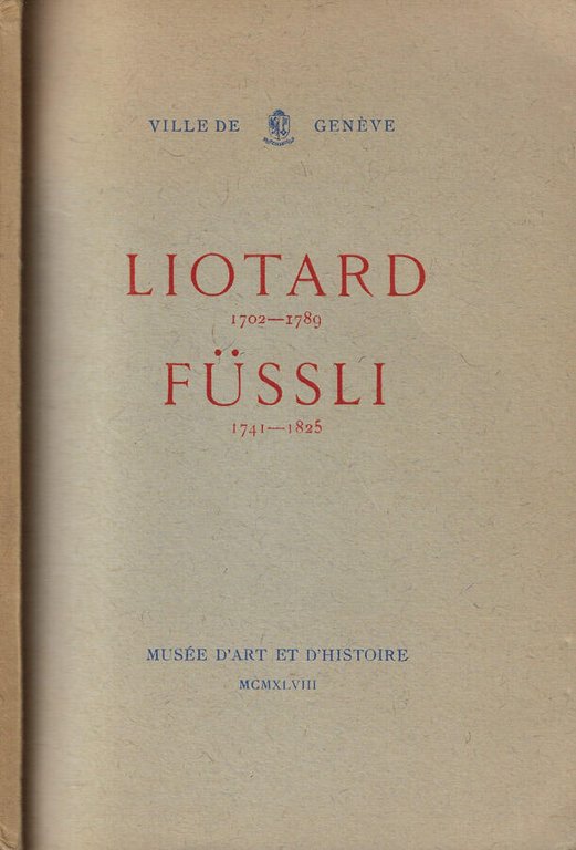 Jean-Etienne Liotard 1702-1789/ Johann- Heinrich Fussli 1741-1825