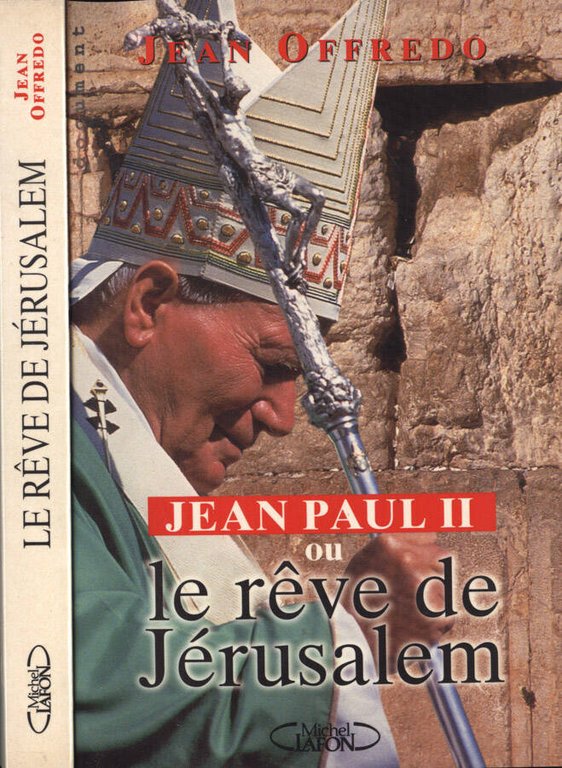 Jean Paul II ou le reve de Jèrusalem | Immagine Gallery 2