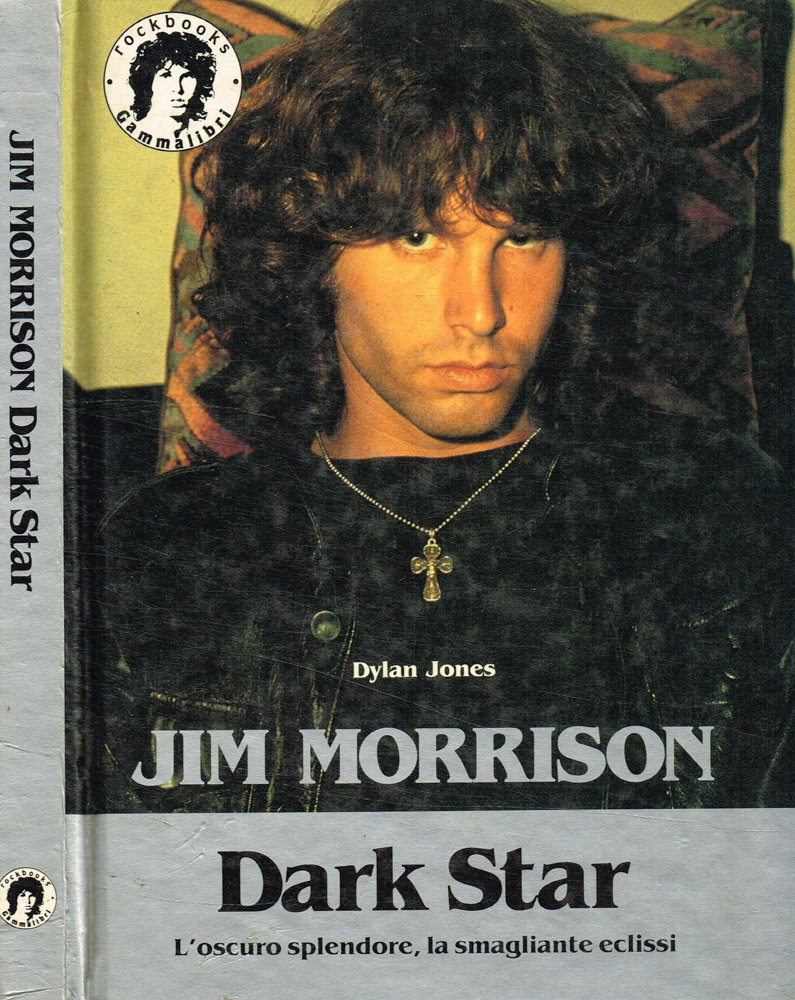 Jim Morrison. Dark star