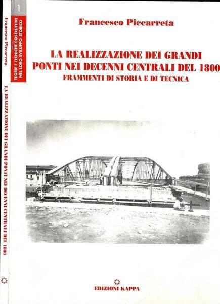 La Realizzazione Dei Grandi Ponti Nel Decenni Centrali Del 1800