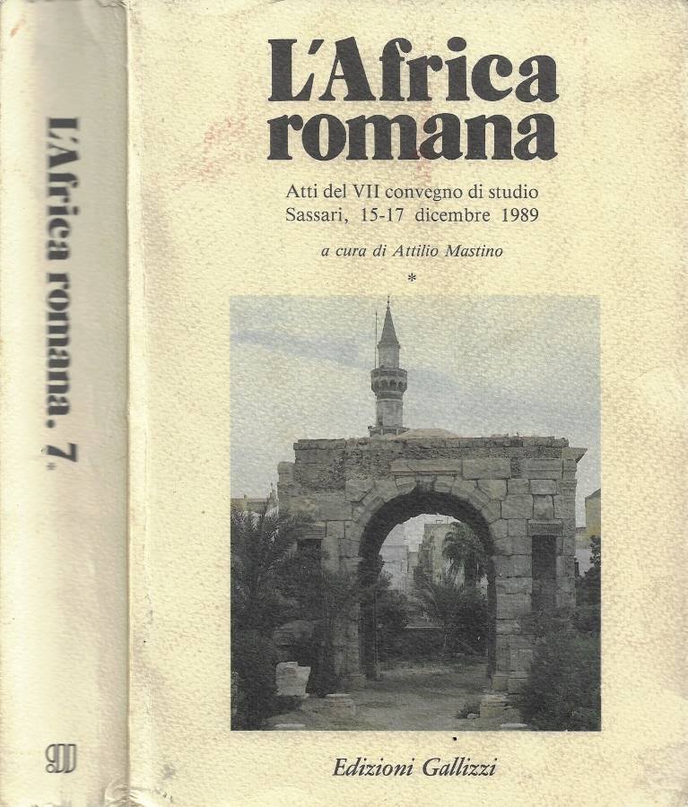 L'Africa romana, 7. Atti del VII convegno di studio (Sassari, …