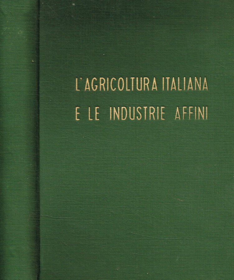 L'agricoltura italiana e le industrie affini