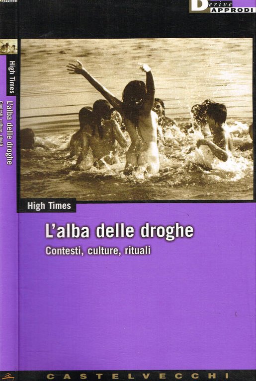 L'alba delle droghe