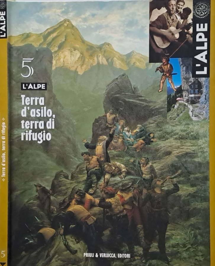 L'Alpe. N. 5, dicembre 2001: Terra d'asilo, terra di rifugio