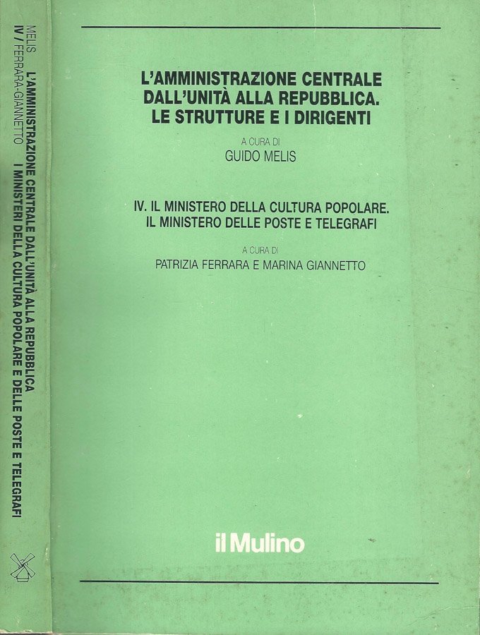 L'Amministrazione Centrale dall'unità alla Repubblica. Le strutture e i dirigenti …