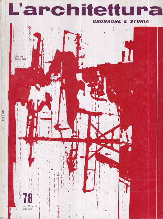 L'Architettura 78, Anno VII, Numero 12 aprile 1962 | Immagine Gallery 2