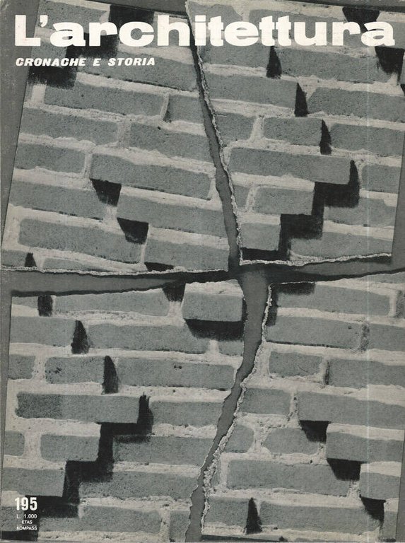 L'Architettura Anno XVII, 1972 Numeri 195, 196, 197