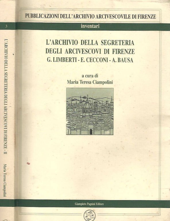 L'archivio della segreteria degli Arcivescovi di Firenze vol. II. G. …