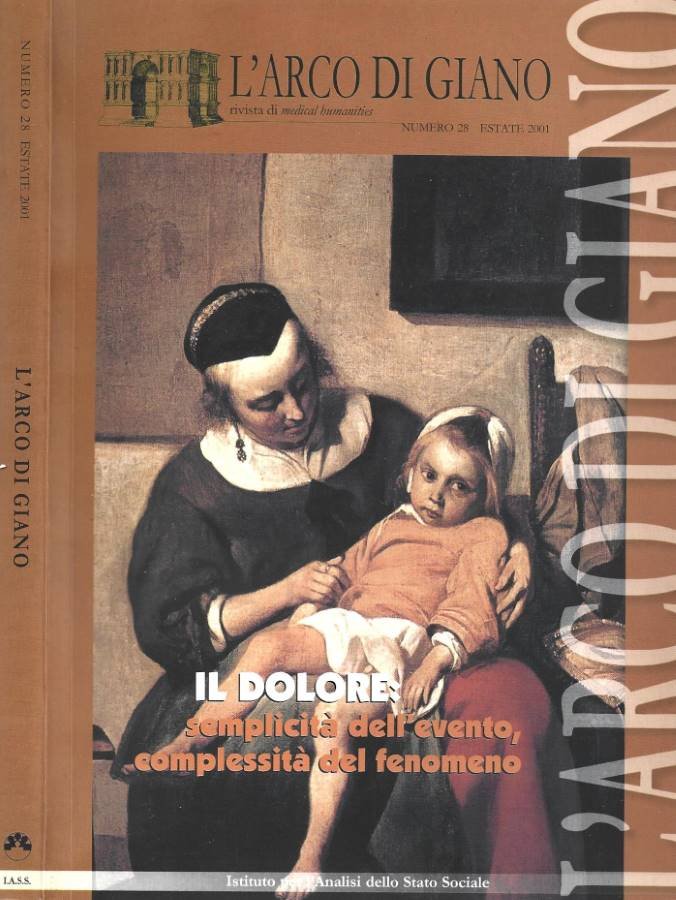 L'Arco di Giano. Numero 28, estate 2001. Il dolore: semplicità …
