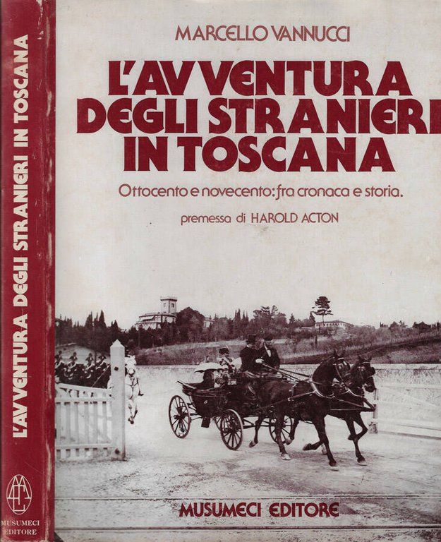 L'avventura degli stranieri in Toscana