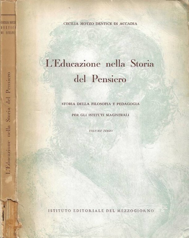 L'Educazione nella Storia del Pensiero (Storia della Filosofia e Pedagogia per gli Istituti Magistrali). Vol. III