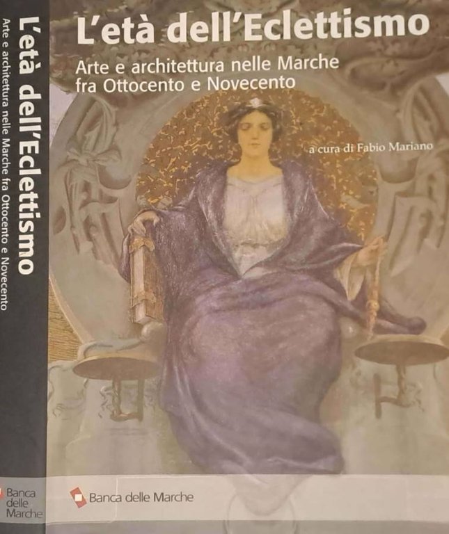 L'età dell'Eclettismo. Arte e architettura nelle Marche fra Ottocento e … | Immagine Gallery 2