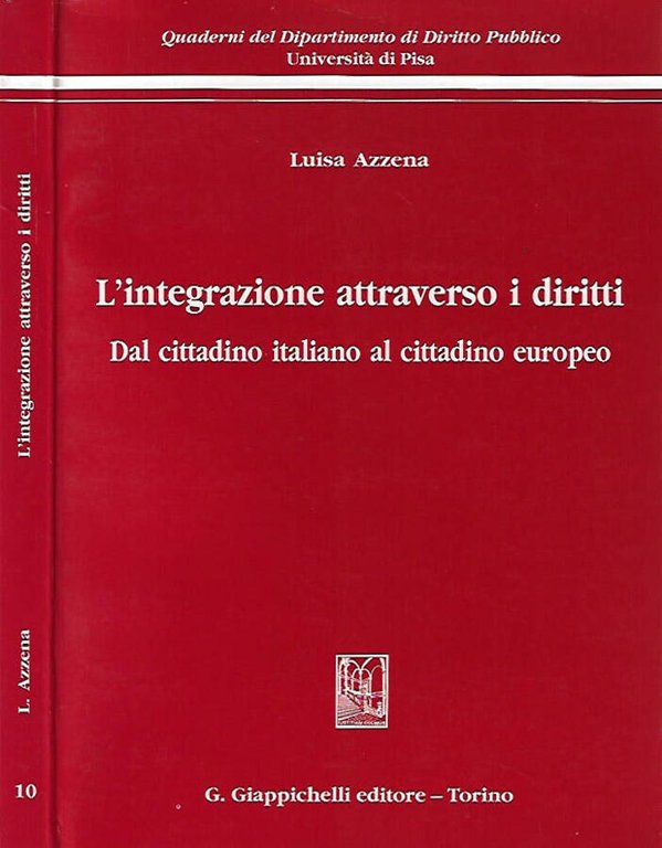 L'integrazione attraverso i diritti. Dal cittadino italiano al cittadino Europa