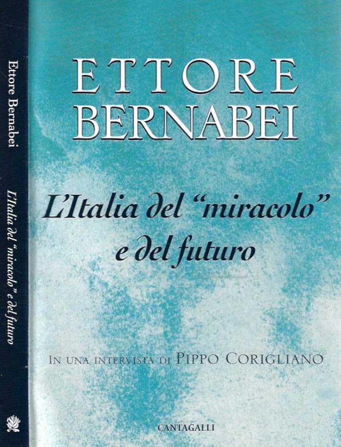 L'Italia del miracolo e del futuro