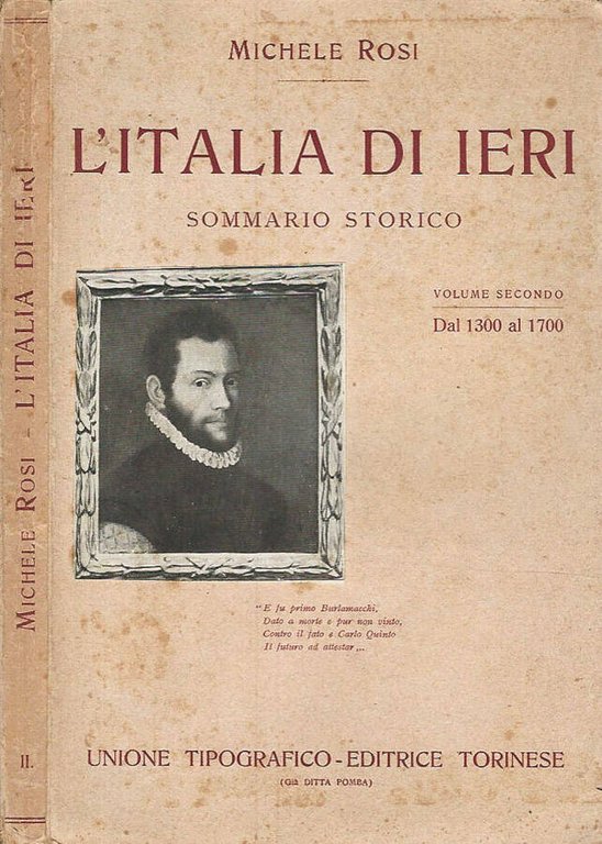 L'Italia di ieri: sommario storico vol. II. Dal 1300 al …