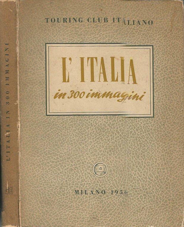 L'Italia in 300 immagini