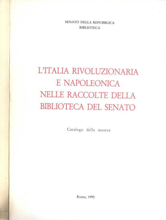 L' Italia rivoluzionaria e Napoleonica nelle raccolte della Biblioteca del …