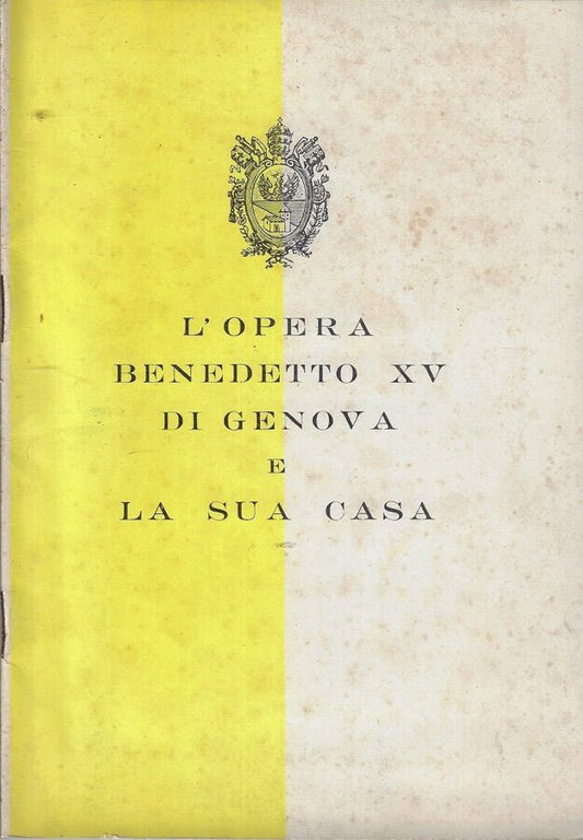 L'Opera Benedetto XV di Genova iniziata il 1 maggio 1923 …