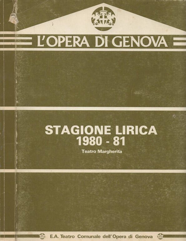 L'Opera di Genova. Stagione Lirica 1980-81 - Teatro Margherita