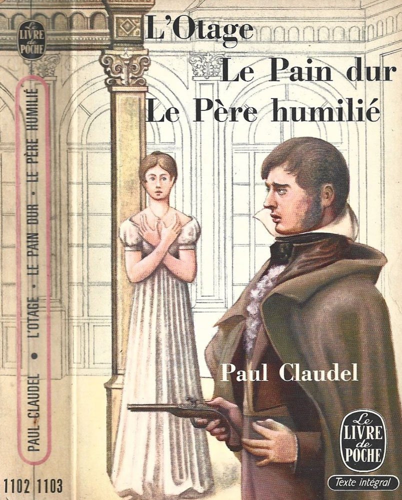 L'Otage suivi de Le Pain dur et Le Pere humilié
