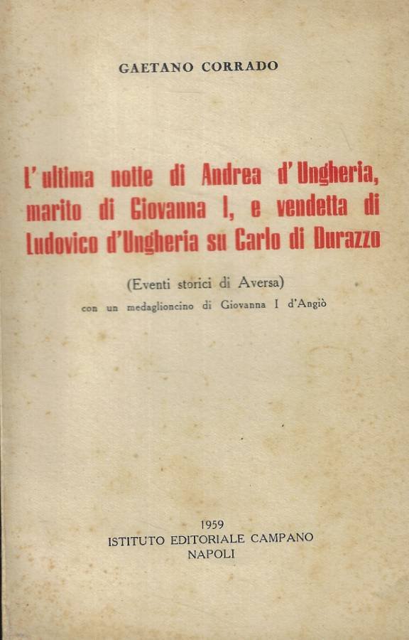 L'ultima notte di Andrea d'Ungheria, marito di Giovanna I, e …