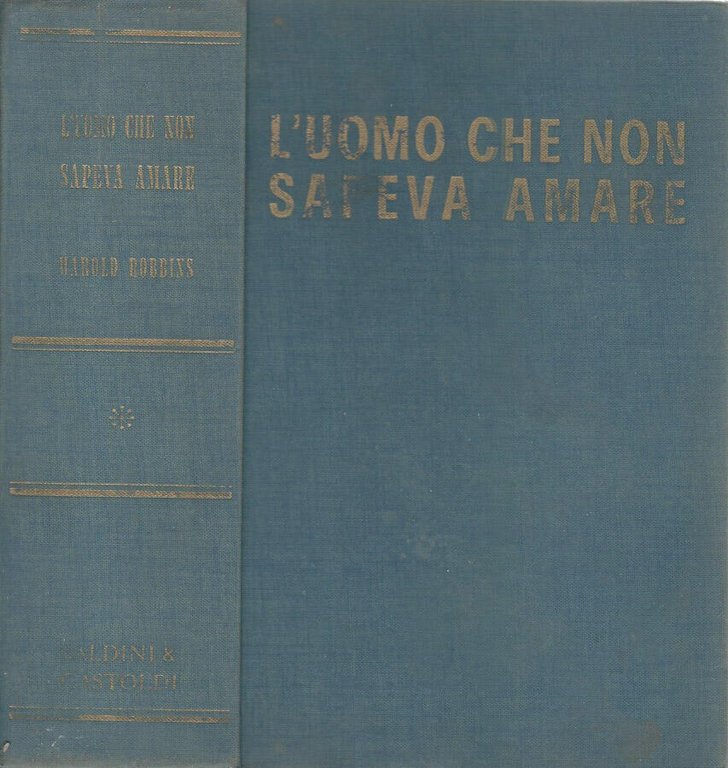 L'uomo che non sapeva amare
