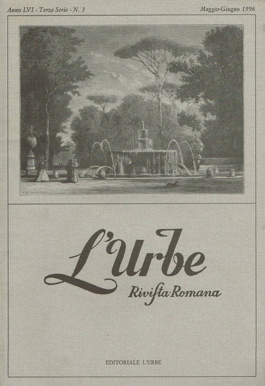 L'urbe. Rivista Romana anno LVI, Terza Serie, n.3, maggio-giugno 1996