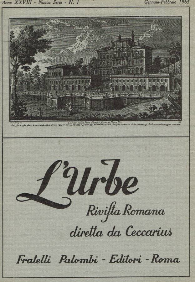 L'urbe. Rivista romana di storia, arte, lettere, costumanze. N.1, gennaio-febbraio …