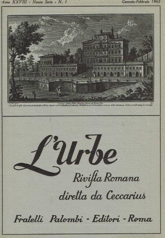 L'urbe. Rivista romana di storia, arte, lettere, costumanze. N.1, gennaio-febbraio 1965