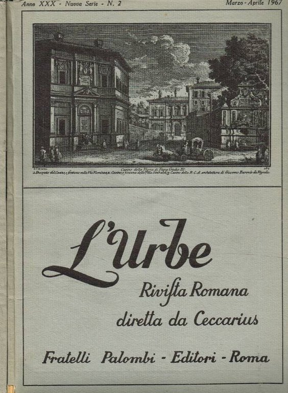 L'urbe. Rivista romana di storia, arte, lettere, costumanze. N.2, 6, …