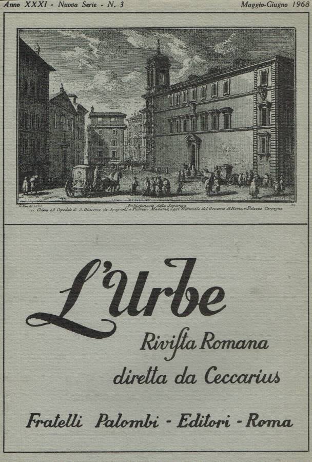 L'urbe. Rivista romana di storia, arte, lettere, costumanze. N.3, maggio-giugno …