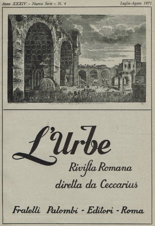 L'urbe. Rivista romana di storia, arte, lettere, costumanze. N.4, luglio-agosto …